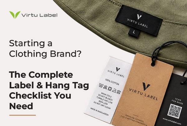 Starting a clothing brand – complete clothing label and tag checklist by Virtu Label, including custom garment labels and tags.
